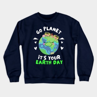 GOAT OF Go Planet Its Your Earth Day Crewneck Sweatshirt